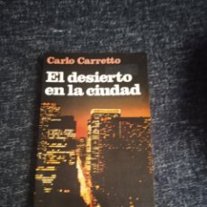 Libros de segunda mano: EL DESIERTO EN LA CIUDAD. / CARLO CARRETTO
