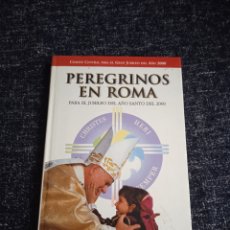 Libros de segunda mano: PEREGRINOS EN ROMA - PARA EL JUBILEO DEL AÑO SANTO DEL 2000,
