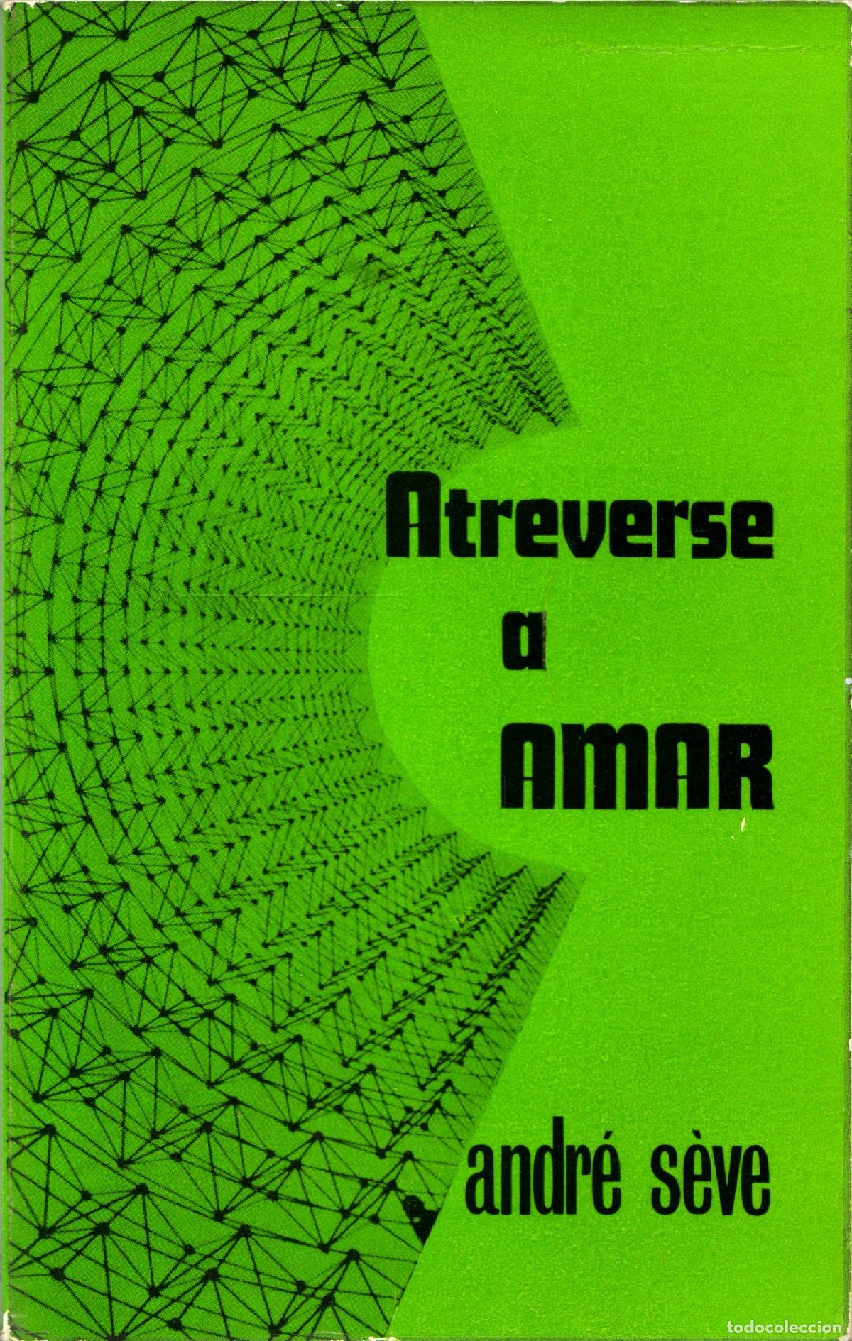 Libros de segunda mano: Atreverse a amar - Seve, Andre - Foto 1