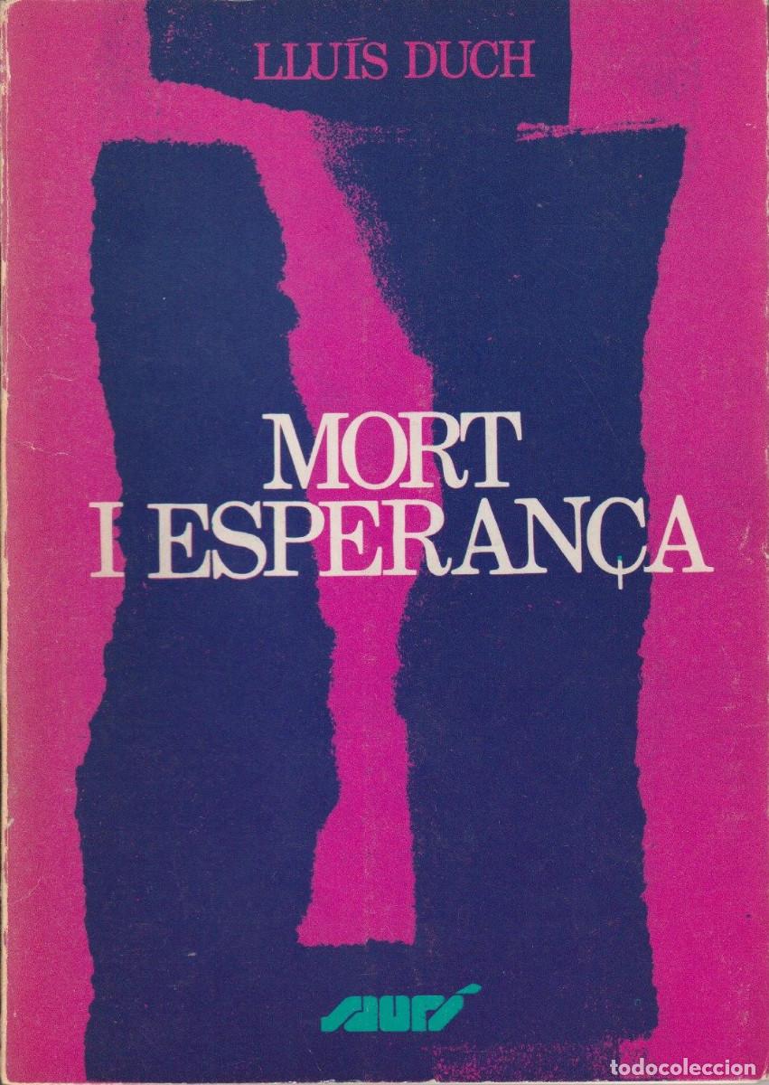 Libros de segunda mano: Mort i esperan&ccedil;a. Llu&iacute;s Duch - Foto 1