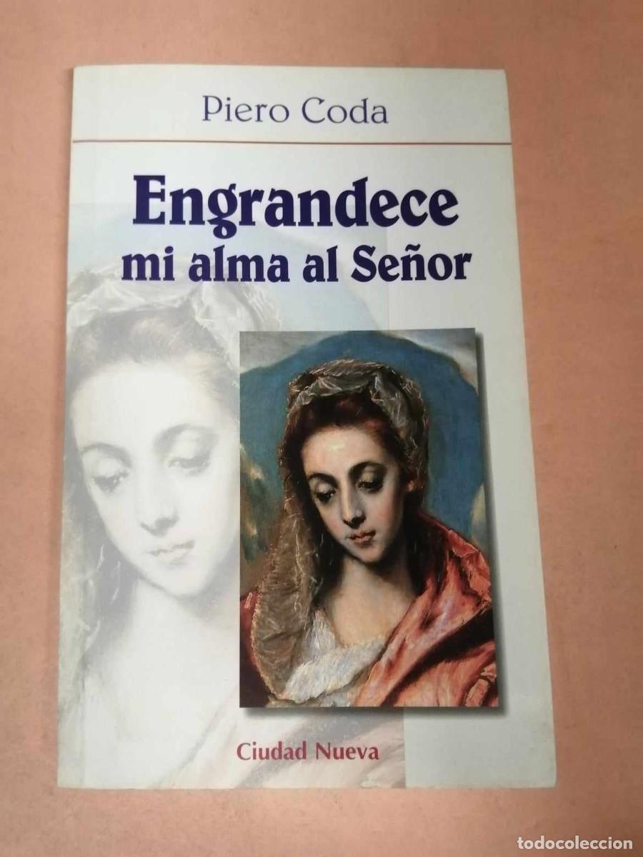 Libros de segunda mano: ENGRANDECE MI ALMA AL SE&Ntilde;OR (PIERO CODA) - Foto 1