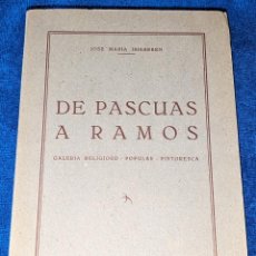 Libros de segunda mano: DE PASCUAS A RAMOS - JOSE MARÍA IRIBARREN - EDITORIAL GÓMEZ - PAMPLONA (1946)