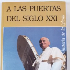 Libros de segunda mano: A LAS PUERTAS DEL SIGLO XXI. 2º COMPLEM. HISTORIA DE LA IGLESIA DE FLICHE-MARTIN. EDICEP 1996.