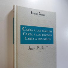 Libros de segunda mano: CARTA A LAS FAMILIAS, CARTA A LOS JÓVENES, CARTA A LOS NIÑOS - JUAN PABLO II