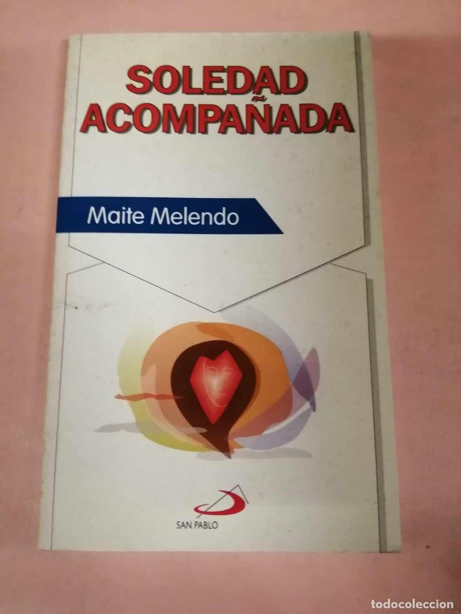 Libros de segunda mano: SOLEDAD ACOMPA&Ntilde;ADA (MAITE MELENDO) - Foto 1