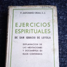 Libros de segunda mano: EJERCICIOS ESPIRITUALES DE SAN IGNACIO DE LOYOLA / P.ANTONINO ORAA 1941