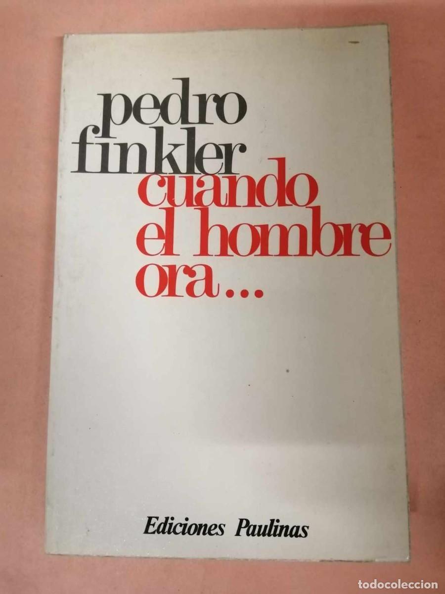 Libros de segunda mano: CUANDO EL HOMBRE ORA (PEDRO FINKLER) - Foto 1
