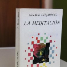Libros de segunda mano: ARNAUD DESJARDINS - LA MEDITACIÓN - KAIRÓS