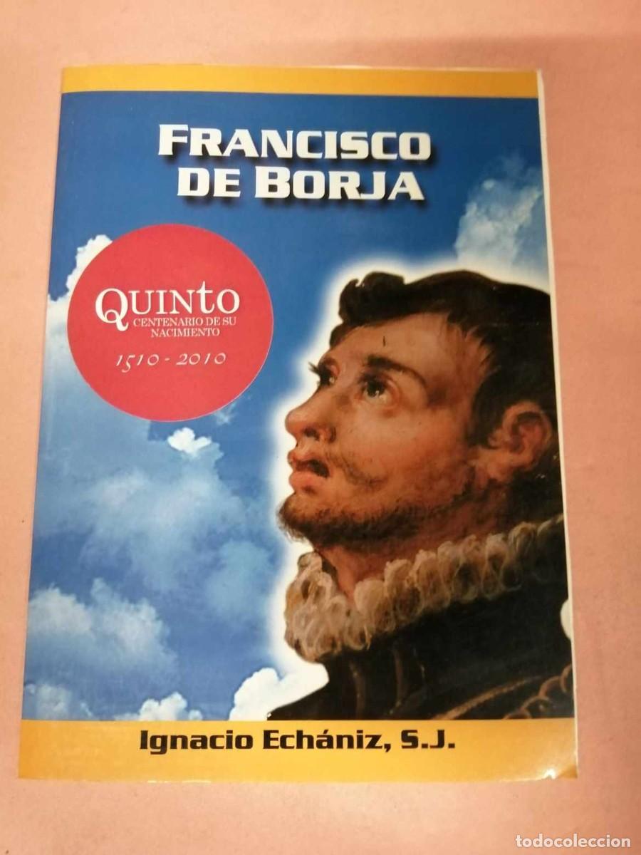 Libros de segunda mano: FRANCISCO DE BORJA (IGNACIO ECHANIZ S.J) - Foto 1