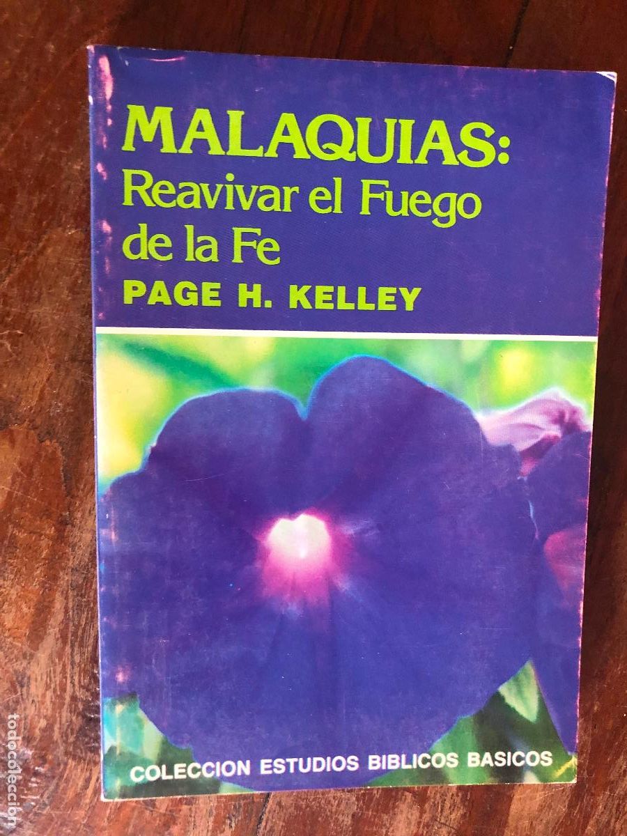 Libros de segunda mano: malaquias, reavivar el fuego de la fe, Page H. Kelley 1987 1&ordf; edici&oacute;n, USA