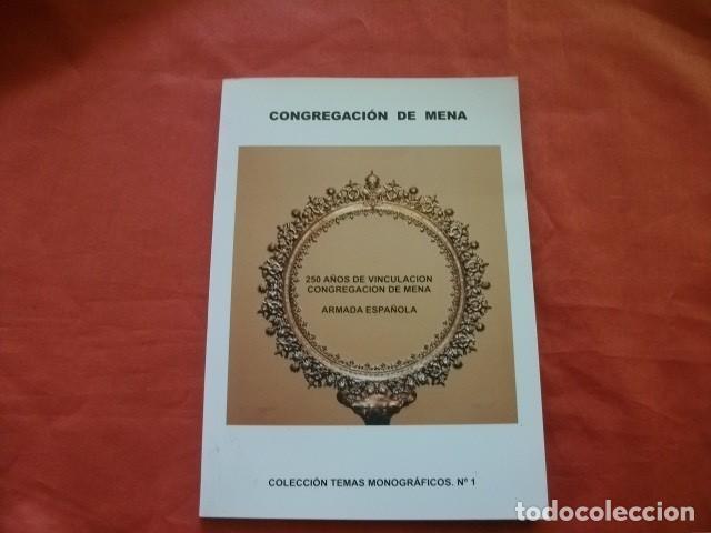 Libros de segunda mano: 250 A&Ntilde;OS DE VINCULACI&Oacute;N CONGREGACI&Oacute;N DE MENA (M&Aacute;LAGA) CON LA ARMADA ESPA&Ntilde;OLA