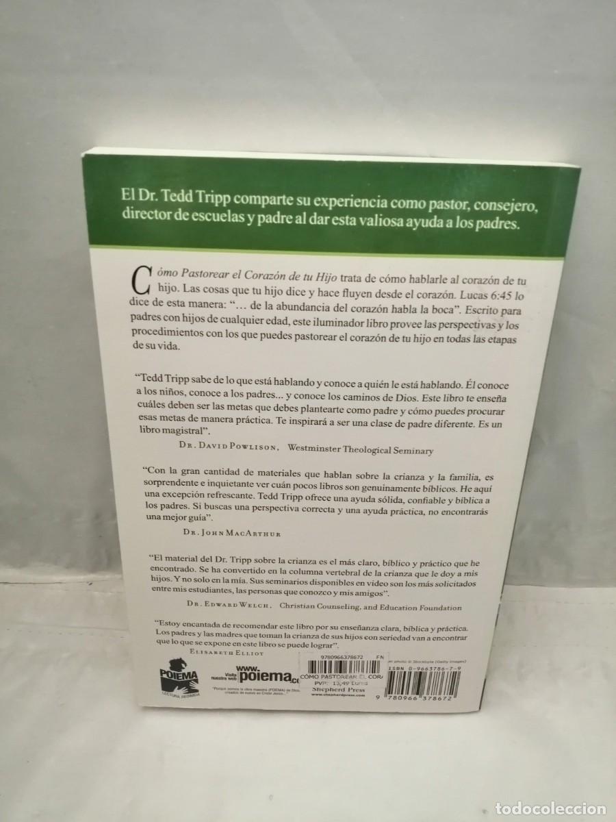 Libros de segunda mano: C&oacute;mo Pastorear el Coraz&oacute;n de tu Hijo (Versi&oacute;n 2016 revisada y corregida) - Foto 2
