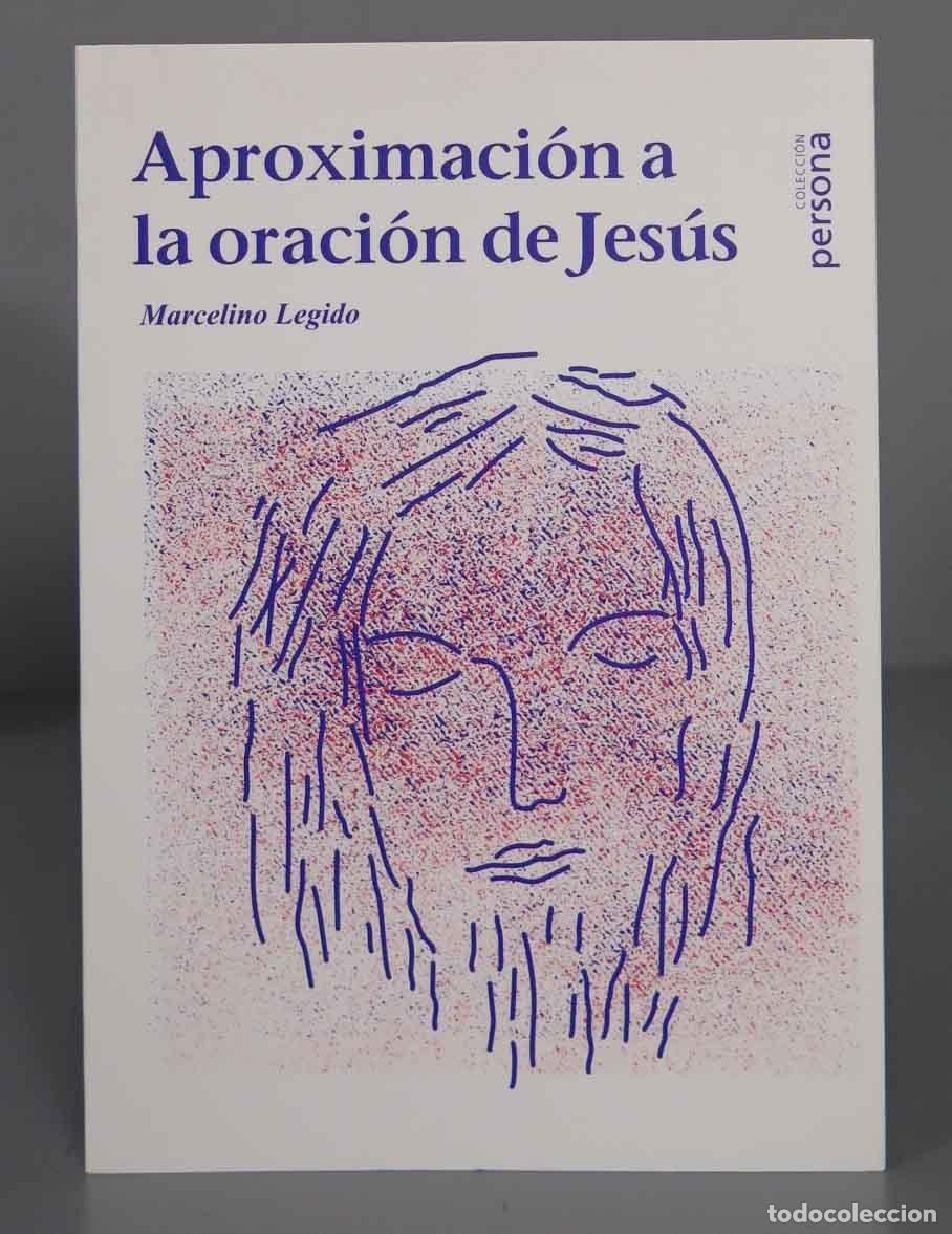 Libri di seconda mano: APROXIMACI&Oacute;N A LA ORACI&Oacute;N DE JES&Uacute;S. LEGIDO