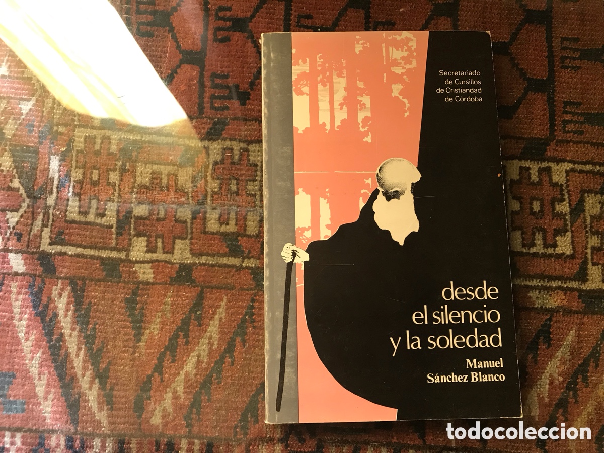 Libros de segunda mano: Desde el silencio y la soledad. Manuel S&aacute;nchez Blanco - Foto 1