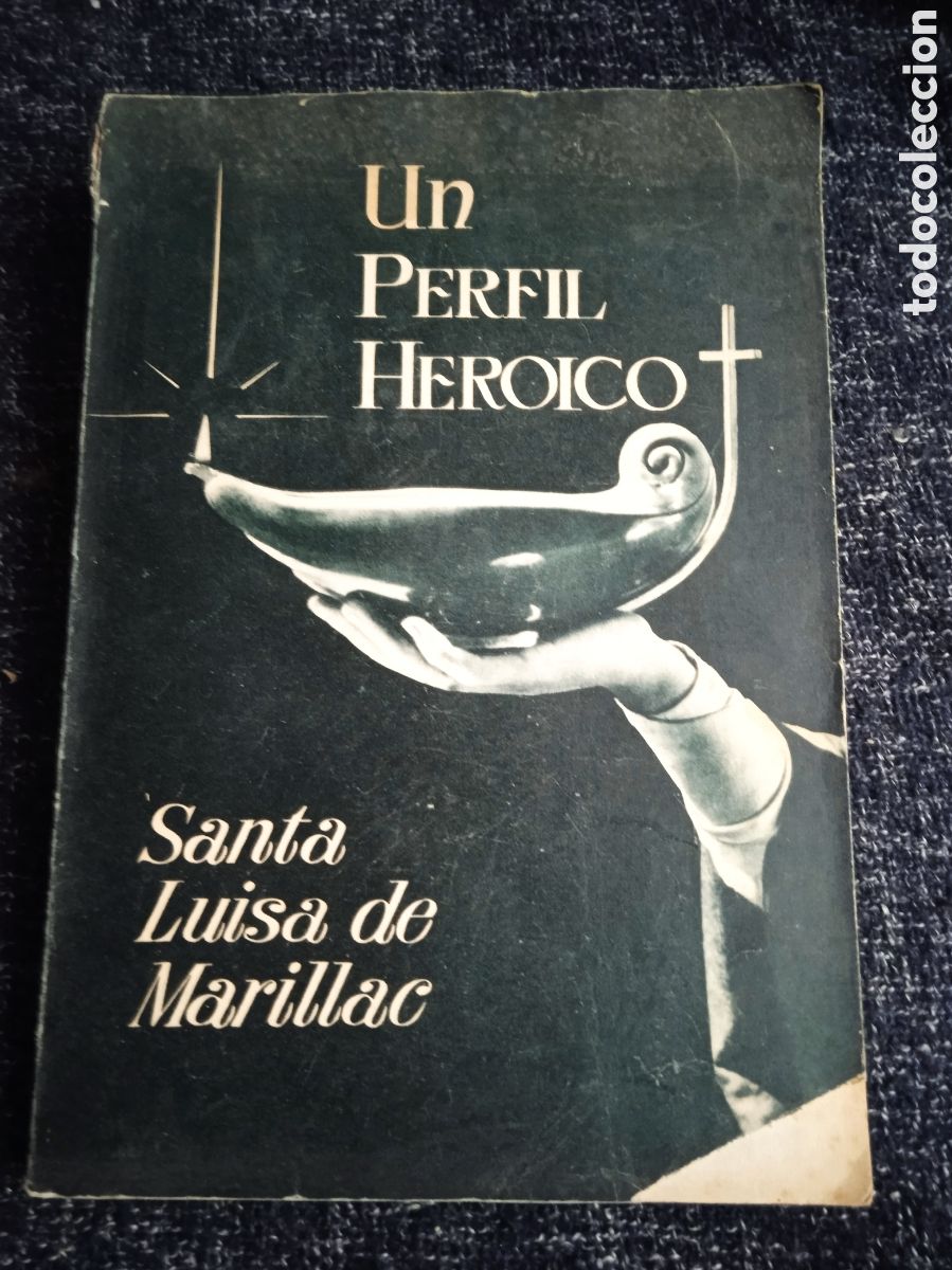 Second hand books: Un perfil heroico, Santa Luisa de Marillac./ Yolanda de Montefrio,