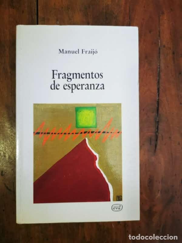 Libros de segunda mano: FRAIJ&Oacute;, Manuel. Fragmentos de esperanza - Foto 1