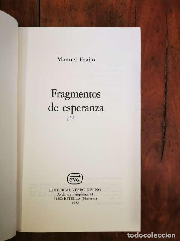 Libros de segunda mano: FRAIJ&Oacute;, Manuel. Fragmentos de esperanza - Foto 2