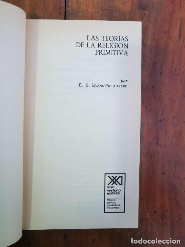Libros de segunda mano: EVANS- PRITCHARD, E.E. Las teor&iacute;as de la religi&oacute;n primitiva - Foto 2