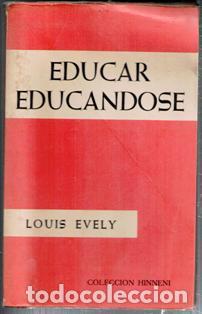 Libros de segunda mano: Educar, educ&aacute;ndose. Louis Evely - Foto 1