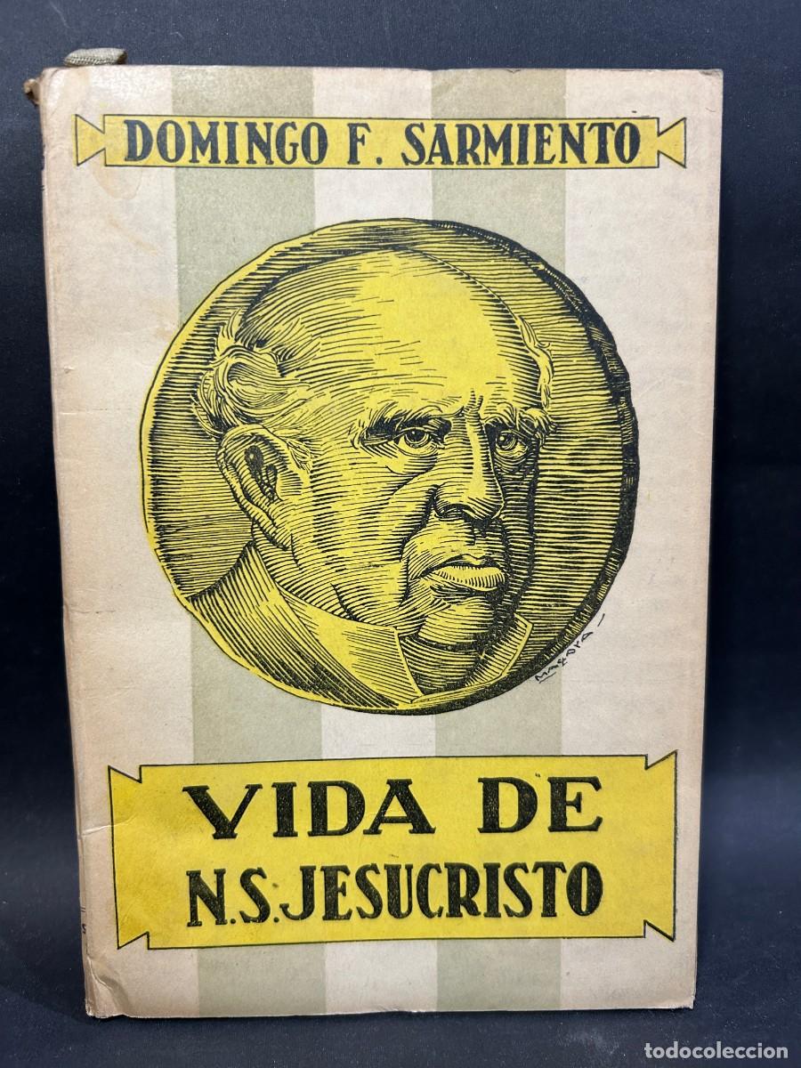 Gebrauchte B&uuml;cher: DOMINGO F. SARMIENTO - VIDA DE N. S. JESUCRISTO - 1944