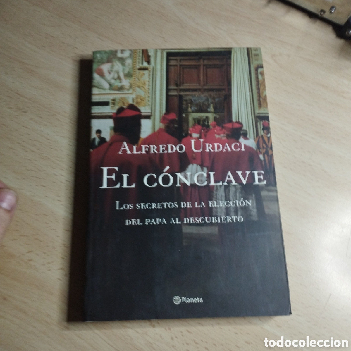 Libros de segunda mano: El c&oacute;nclave. Alfredo Urdaci. 2005. Planeta. - Foto 1