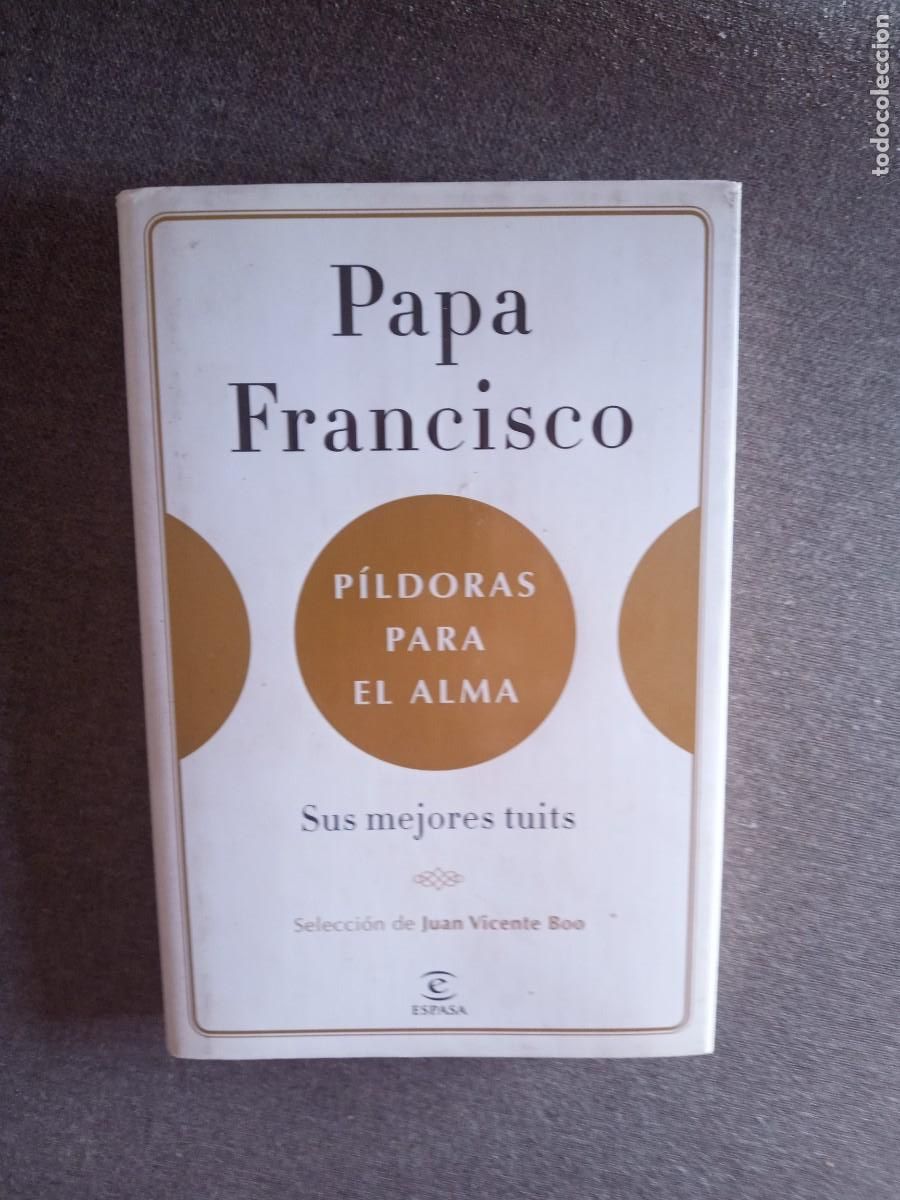 Libros de segunda mano: P&Iacute;LDORAS PARA EL ALMA, Papa Francisco - Foto 1