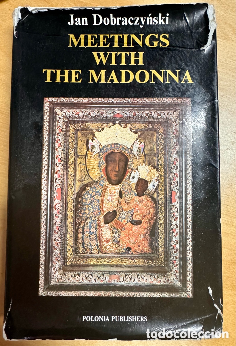 Libros de segunda mano: MEETING WITH MADONNA AND CHILD - JAN DOBRACYZNSKI - POLONIA PUBLISHERS - 1979 (FIRST EDITION)