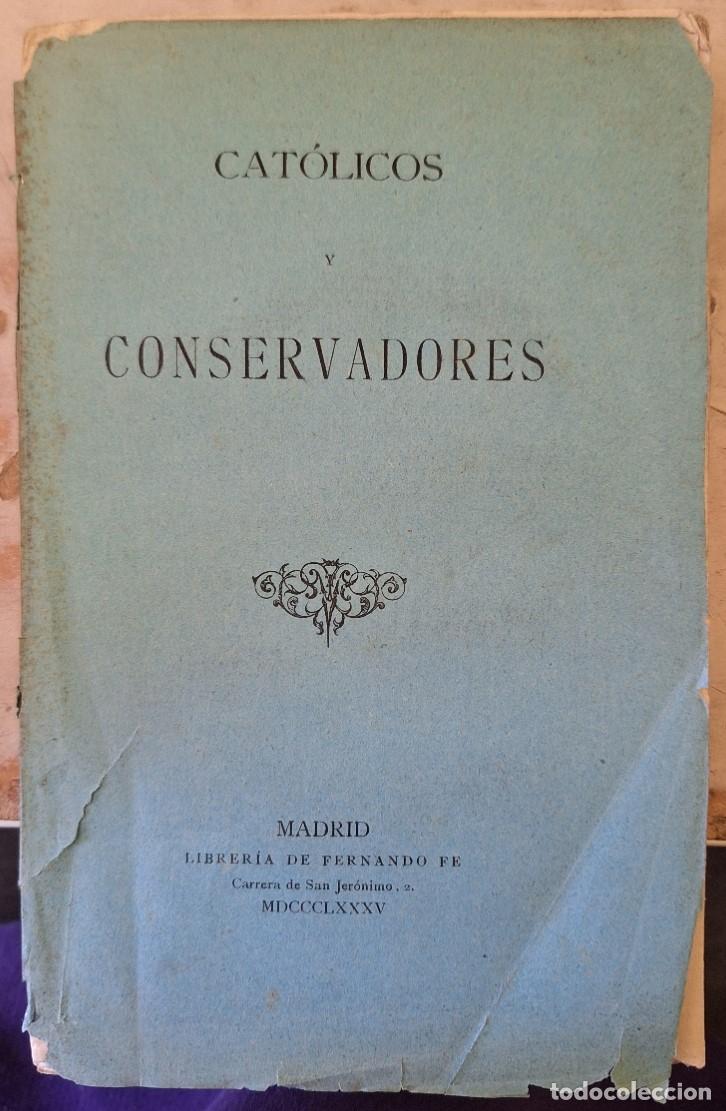 Libros de segunda mano: CATOLICOS Y CONSERVADORES. - - Foto 1