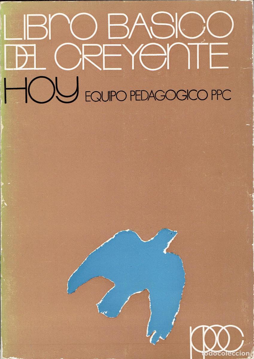 Libros de segunda mano: FT0379. Libro: Libro Basico del Creyente. Autor: PPC - Foto 1