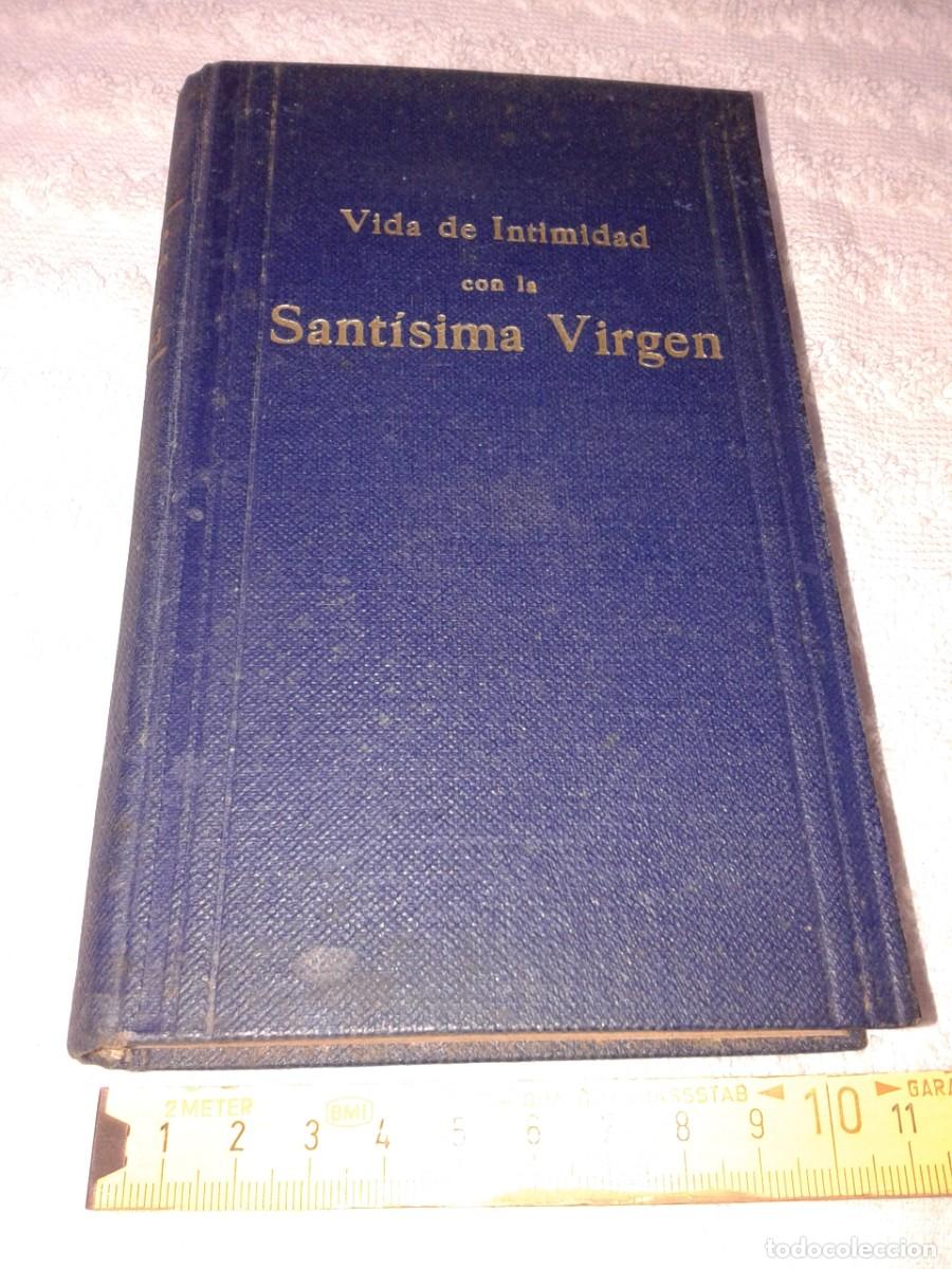 Libros de segunda mano: VIDA DE INTIMIDAD CON LA SANT&Iacute;SIMA VIRGEN, 1944, LOMBAERDE, B22