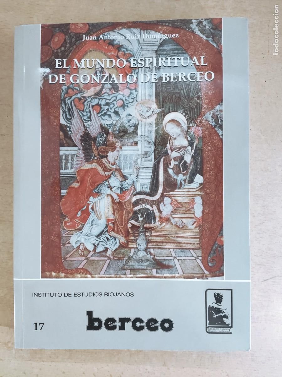 Libros de segunda mano: EL MUNDO ESPIRITUAL DE GONZALO DE BERCEO / JUAN ANTONIO RUIZ DOMINGUEZ / 1999. ESTUDIOS RIOJANOS