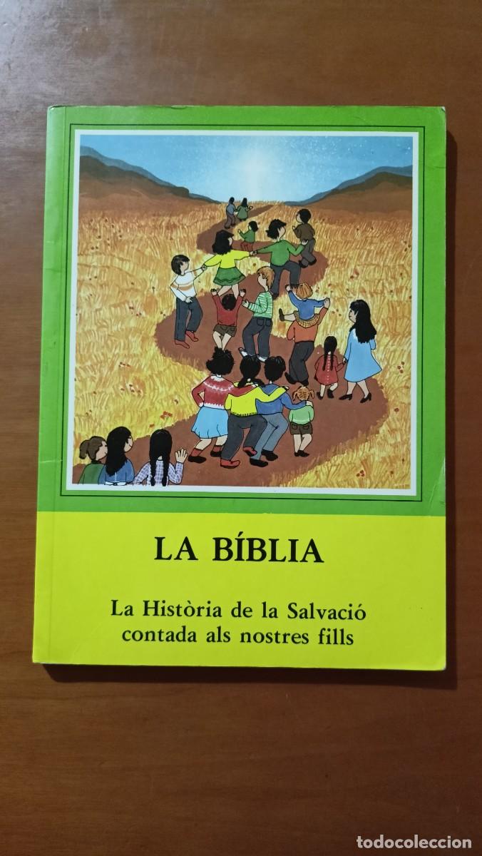 Libri di seconda mano: La B&iacute;blia. La Hist&ograve;ria de la Salvaci&oacute; contada als nostres fills