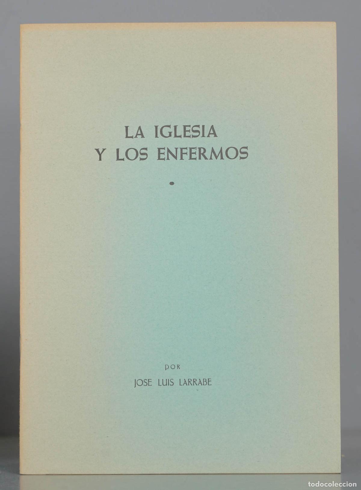 Second hand books: LA IGLESIA Y LOS ENFERMOS. LARRABE