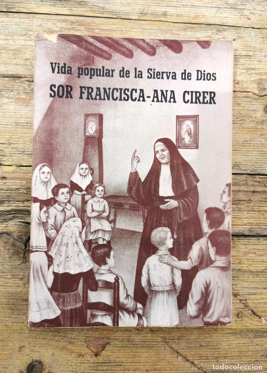 Libros de segunda mano: VIDA POPULAR DE LA SIERVA DE DIOS. FRANCISCA-ANA CIRER. 1943. P. FRANCISCO FORNES, O.P.C.