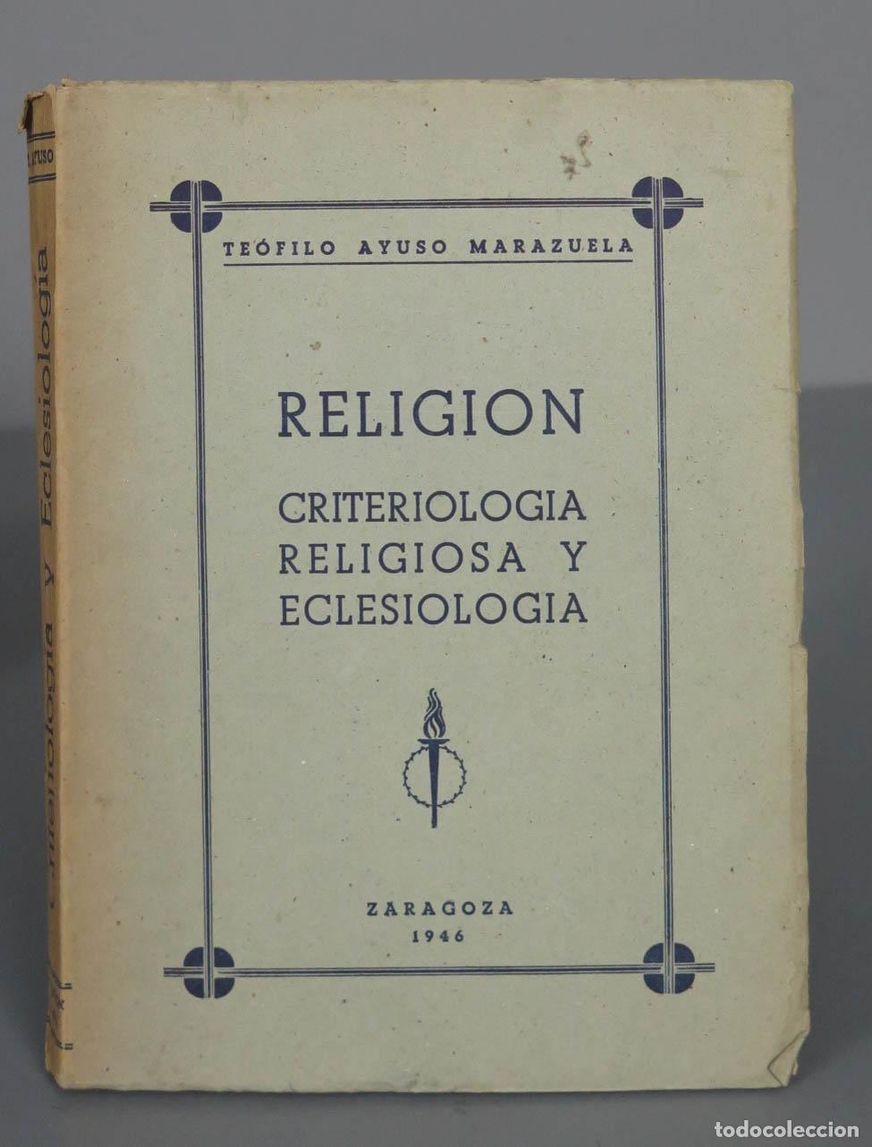 Second hand books: RELIGI&Oacute;N, Criteriolog&iacute;a Religiosa y Eclesiolog&iacute;a. Ayuso Marazuela