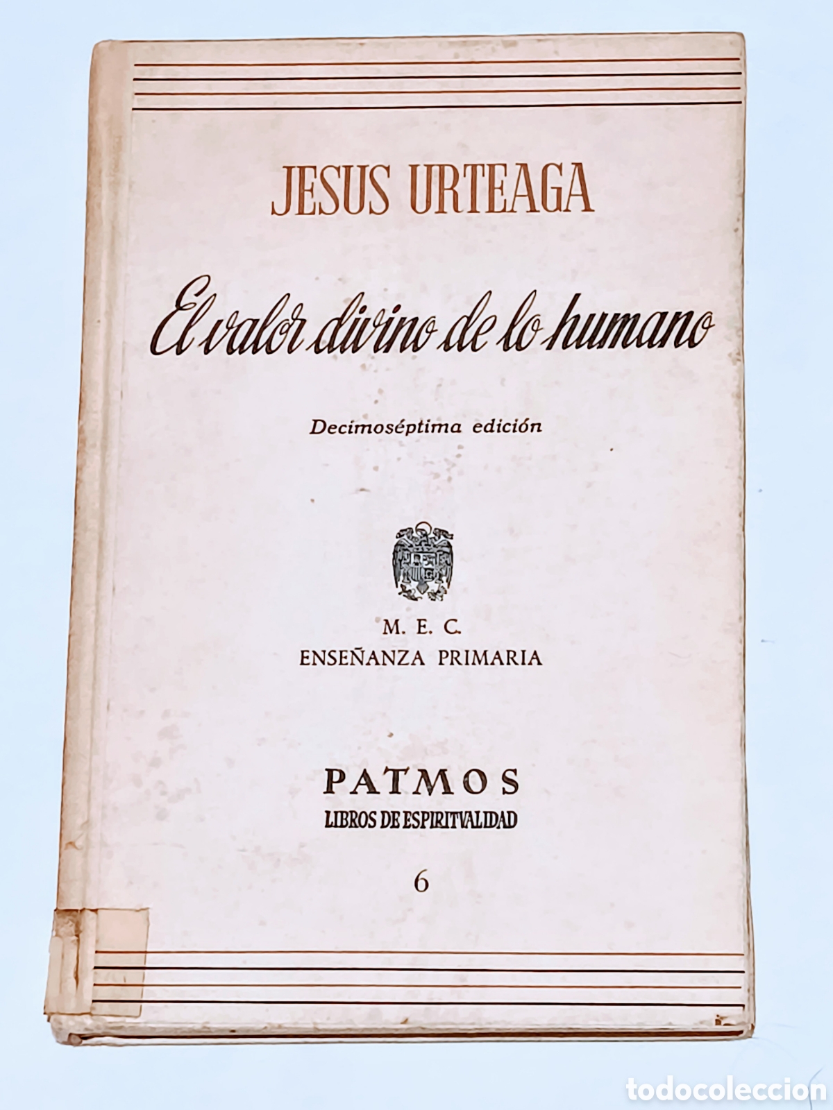 Libros de segunda mano: El valor de lo divino &ndash; Jes&uacute;s Urteaga &ndash; 1970 &ndash; Educaci&oacute;n primaria