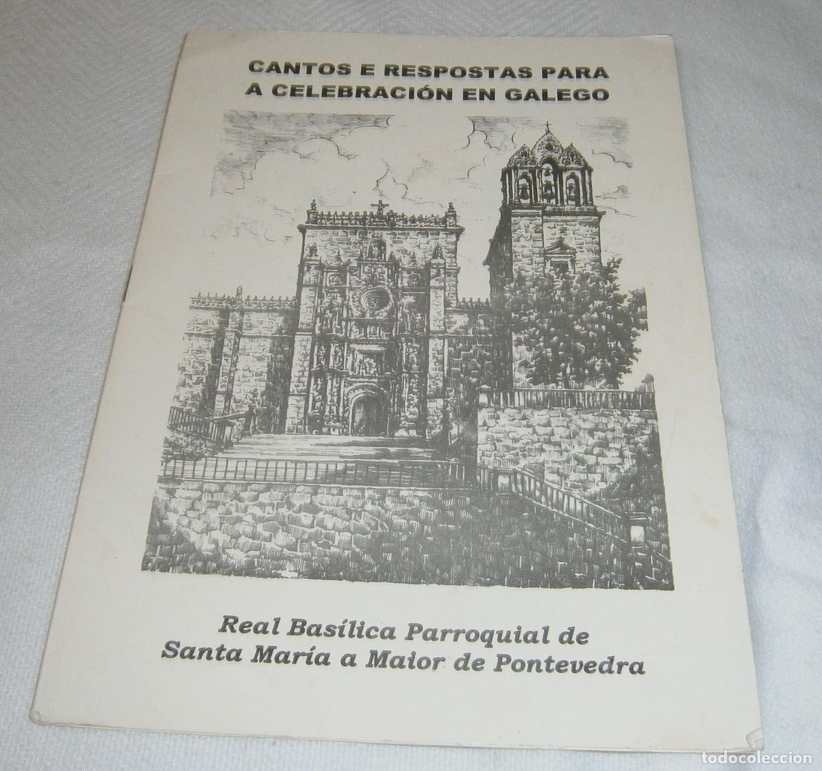 Libros de segunda mano: cantos e respostas para a celebracion en Galego Basilica parroquial Santa Maria a maior Pontevedra
