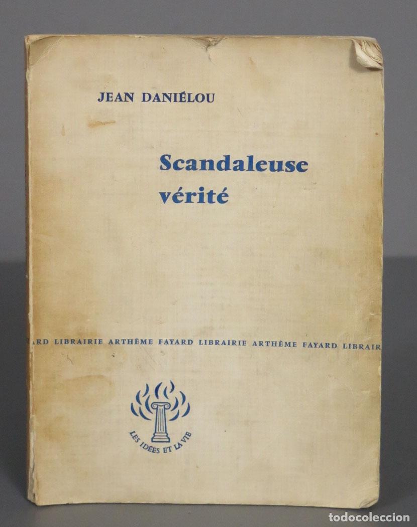 Libros de segunda mano: Scandaleuse v&eacute;rit&eacute;. DANIELOU - Foto 1