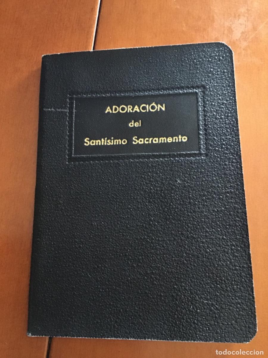 Libros de segunda mano: ADORACI&Oacute;N DEL SANT&Iacute;SIMO SACRAMENTO