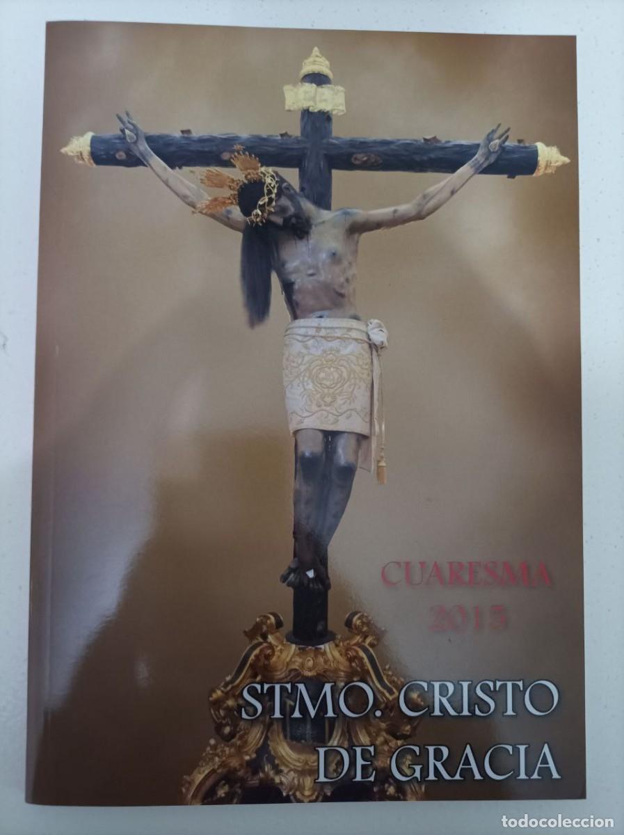 Libros de segunda mano: Bolet&iacute;n Hermandad del Cristo de Gracia 2015 Semana Santa C&oacute;rdoba