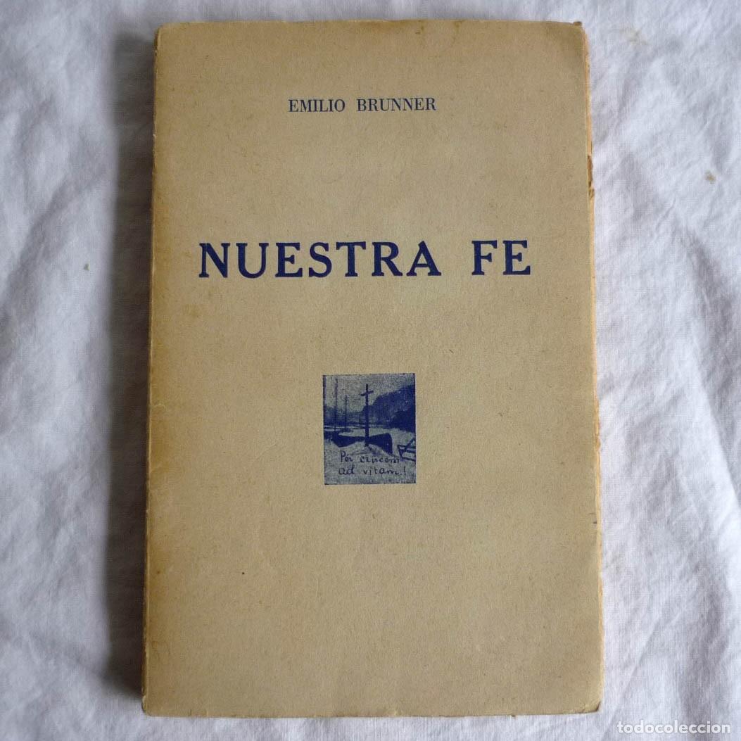 Libros de segunda mano: Nuestra fe, Emilio Brunner, 1949 - Foto 1