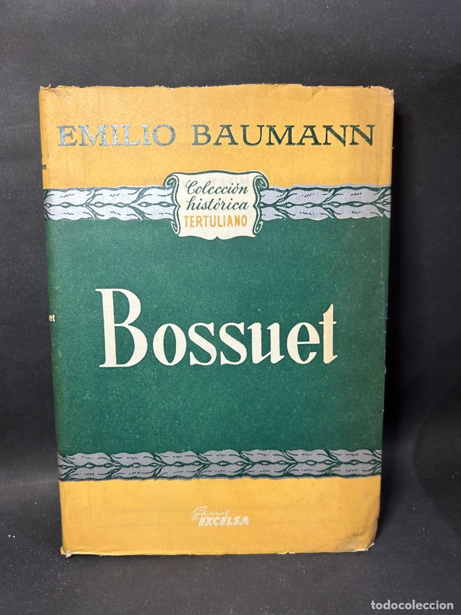 Libros de segunda mano: EMILIO BAUMANN - BOSSUET - 1946 - Foto 1
