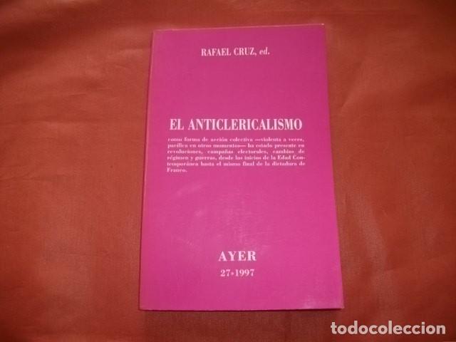 Livros em segunda m&atilde;o: EL ANTICLERICALISMO - RAFAEL CRUZ