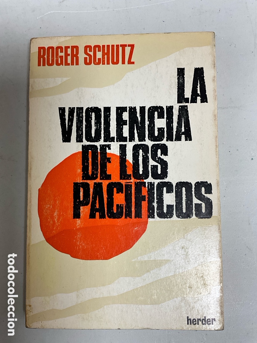 Libros de segunda mano: La violencia de los pac&iacute;ficos, Roger Schutz - Foto 1