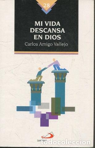 Libros de segunda mano: MI VIDA DESCANSA EN DIOS. - AMIGO VALLEJO Carlos.