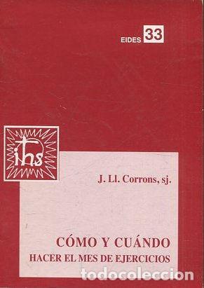 Libri di seconda mano: COMO Y CUANDO HACER EL MES DE EJERCICIOS. - CORRONS J.Li.