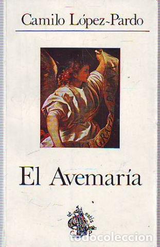 Libros de segunda mano: EL AVEMARIA. - LOPEZ-PARDO Camilo. - Foto 1