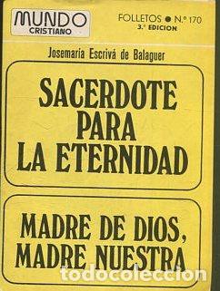 Libri di seconda mano: SACERDOTE PARA LA ETERNIDAd. MADRE DE DIOS, MADRE NUESTRA. - ESCRIVA DE BALAGUER Josemaria.
