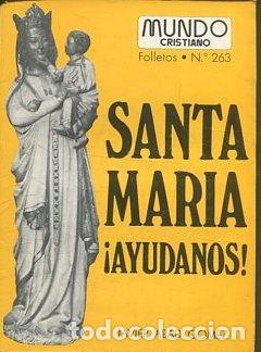 Libros de segunda mano: SANTA MARIA &iexcl;AYUDANOS! - ABAD GOMEZ Javier.