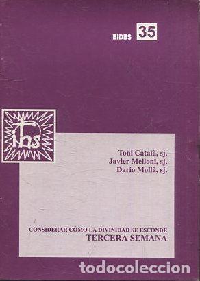 Livros em segunda m&atilde;o: CONSIDERAR COMO LA DIVINIDAD SE ESCONDE. TERCERA SEMANA. - VV.AA.